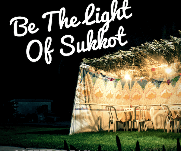 Be the Light of Sukkot