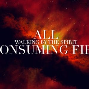 All Consuming Fire