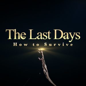 The Last Days – “How to Survive”