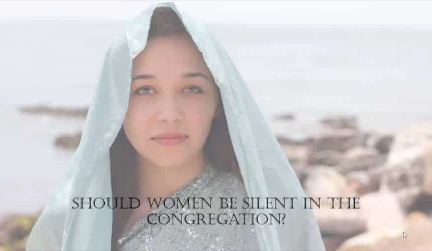 Should Women be Silent in the Congregation – 1 Corinthians 14