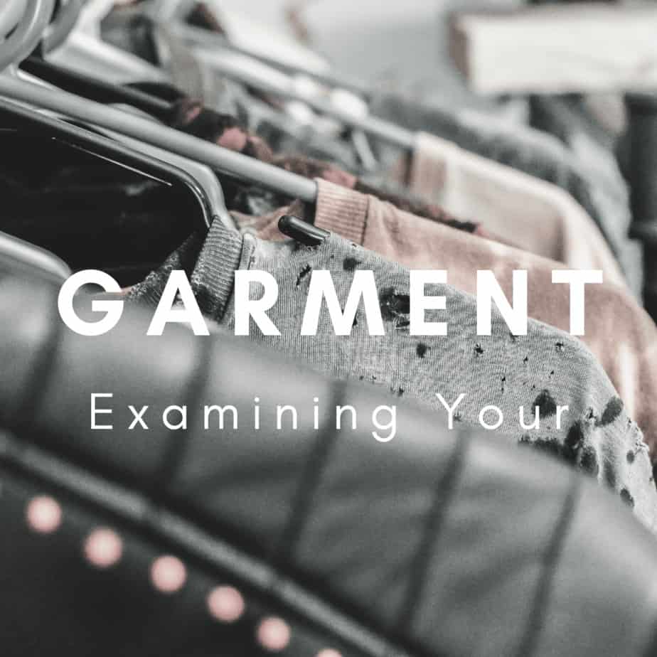 Examining your Garment