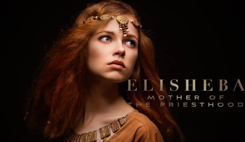 Elisheba Mother of the Priesthood