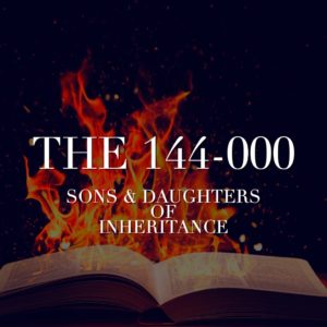 The 144-000, Sons and Daughters of Inheritance