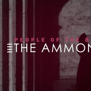 The Ammonites – People of the Bible.