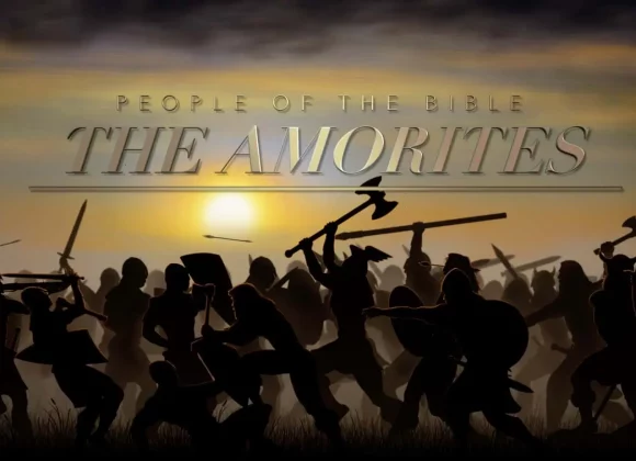 The Amorites – People of the Bible The Amorites – People of the Bible