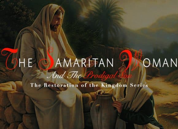 The Samaritan Woman & The Prodigal Son