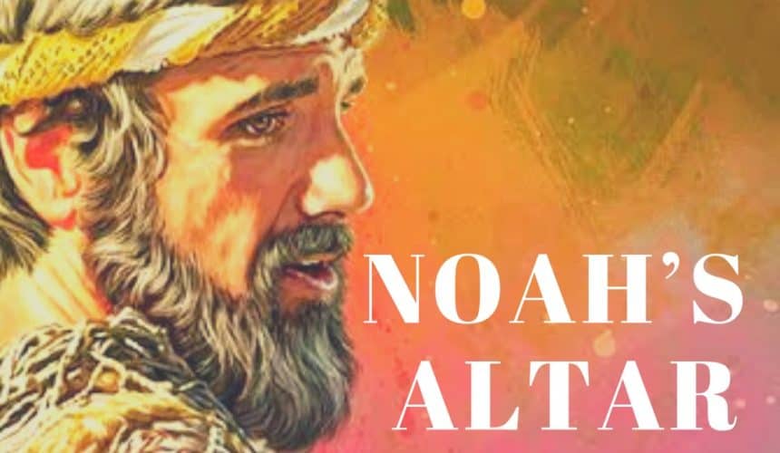 Noah’s Altar