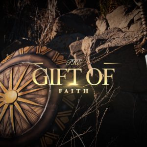 The Gift of Faith