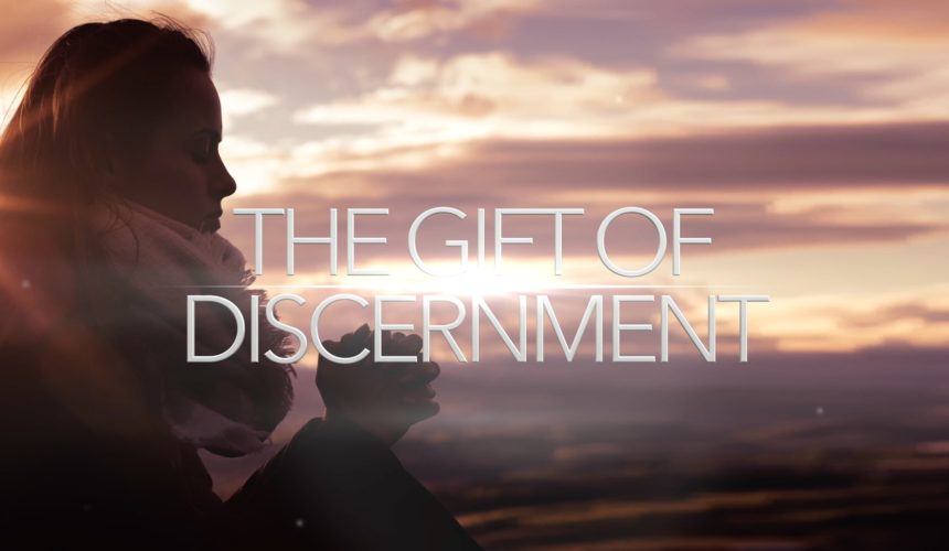 The Gift of Discernment