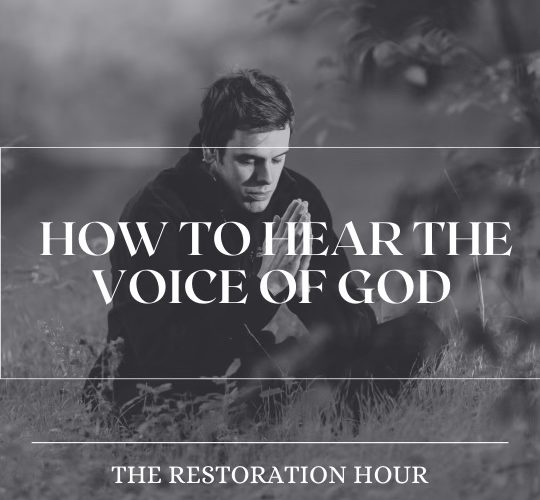 How to hear the Voice of God